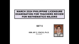 MARCH 2024 LET REVIEW FOR MATH MAJORS (SET 5)