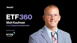 ETF360: Matt Kaufman from Calamos Investments on the Convertible Equity Alternative ETF (CVRT)