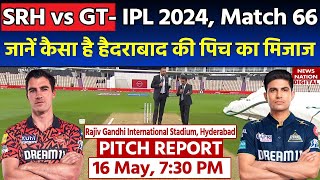 SRH vs GT IPL 2024 Match 66 Pitch Report: Rajiv Gandhi Stadium Pitch Report| Hyderabad Pitch Report
