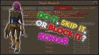 Do it, Skip it, or Block it? - Slaying With Konar