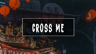 Ed Sheeran - Cross Me (Lyrics) ft. Chance The Rapper & PnB Rock
