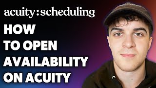 How to Open Availability on Acuity (Full 2024 Guide)