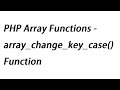 PHP Array Functions - array_change_key_case() Function