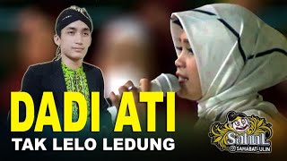 Langgam Dadi Ati dan Tak Lelo Ledung || Voc. Ulin Cilacap ft Wati Srowot