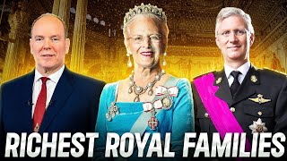 The Richest Royal Families In Europe (2023)