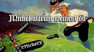 Michel warum weinest du [German folk song][+English translation]