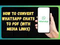 How to Convert WhatsApp Chats to PDF (With Media Links)