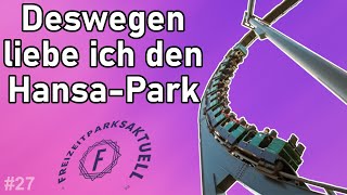Deswegen liebe ich den Hansa-Park | Ein Freizeitpark mit klarer Ausrichtung! | #27