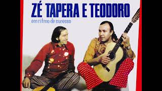 Zé Tapera \u0026 Teodoro - Tchau Amor