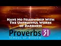 Have No Fellowship With The Unfruitful Works of Darkness or Unrepentant People P31