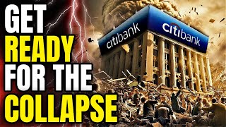Citigroup Bank Signals Immediate Warning Of Economic Collapse