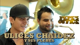 Angel Del Villar presenta a Ulices Chaidez y sus Plebes - Pepe's Office