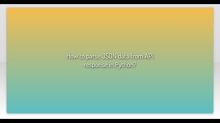 How to parse JSON data from API response in Python?