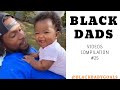 BLACK DADS Videos Compilation #25 | Black Baby Goals