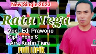 Lagu Tarling Terbaru 2023// Ratu Tega || Vocal : Edi Prawono (FULL LIRIK)