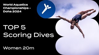 The Highest Scoring Dives - Women 20m at the World Aquatics Championships - Doha 2024