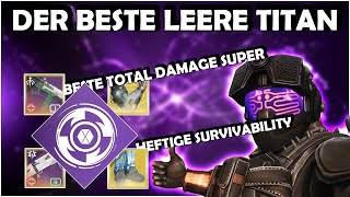 🔥Heftig -- - Leere Titan so gut wie noch nie!!!🔥2 Builds fürs Endgame 🔥Destiny 2 Builds 🔥