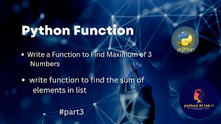 Python Function for Maximum of 3 Numbers and sum of elements in list | Step-by-Step Coding Tutorial