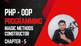 PHP Object Oriented Programming (OOP) - Magic Methods & Constructor OOP in Hindi with example