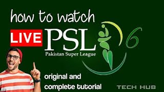HOW TO WATCH PSL 6 LIVE | LIVE TV ON YOUR DEVICE | ENJOY LIVE STREAMING