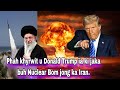 Phah ther pynjot u Donald Trump ïa ki jaka buh Nuclear bom jong ka Iran | Kyntu u Trump ïa ka Israel