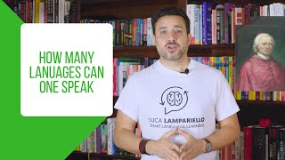 How Many Languages Can One Speak? (Polyglots, Hyperpolyglots & Amazing Language Learners)