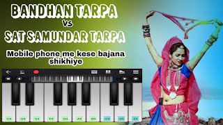 Bandhan Tarpa VS Sat Samundar Tarpa piano tutorial - Aadiwasi tarpa pavri - Aadiwasi tur