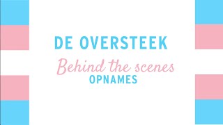 De Oversteek - Behind the scenes opnames