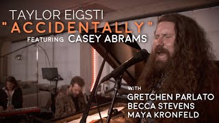 ACCIDENTALLY - Taylor Eigsti featuring Casey Abrams