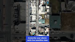 Instantly Soar Above With Live Satellite View