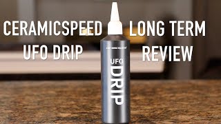 Ceramicspeed UFO Drip - Long Term Review