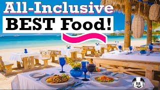 The Best All-Inclusive Resorts for FOOD!