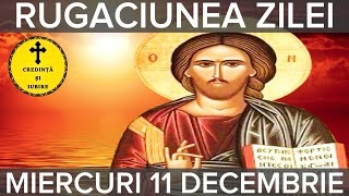 Rugaciunea Zilei De Miercuri 11 Decembrie 2024 – Rugaciune Scurta Si Puternica