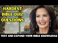 15 HARDEST BIBLE QUIZ QUESTIONS - 15 BIBLE QUIZ ANSWERS