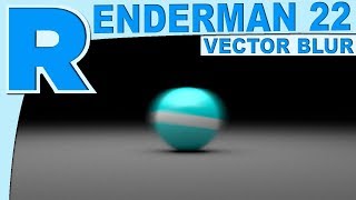 Renderman 22 Vector Motion AOV Tutorial