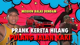 PRANK ISTERI KERETA HILANG!! JALAN KAKI SAMBIL NANGIS?!