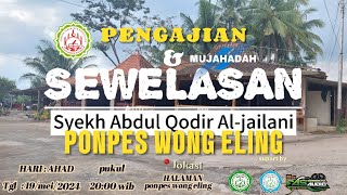 PENGAJIAN MUJADAH  SEWELASAN PONPES WONG ELING PENGASUHAN YATIM-PIATU