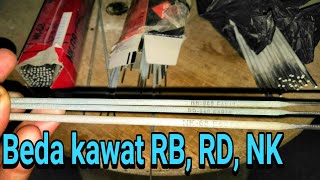 Perbedaan kawat las RB, RD, NK