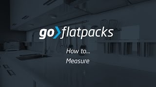 goFlatpacks - How to Measure