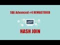 SQL Advanced Videos #5: Hash Join
