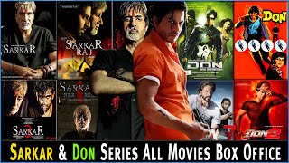 Don And Sarkar Films Series All Movies Life Time Box Office Collection. Don 2, Don 3, Sarkar raj 3,4