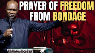 PRAYER OF FREEDOM FROM SPIRITUAL BONDAGE - APOSTLE JOSHUA SELMAN