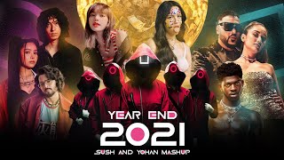 2021 YEAR END MASHUP - SUSH & YOHAN (BEST 130+ SONGS OF 2021)