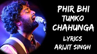 Main Phir Bhi Tumko Chahunga (Lyrics) - Arijit Singh | Shashaa Tirupati | Lyrics Tube