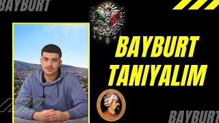 Bayburt Tanıtımı | (Bayburt'un Fethi, Ozanlar Yurdu..)