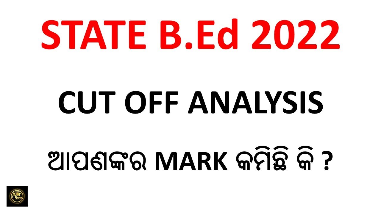 STATE B.Ed CUTOFF ANALYSIS II B.Ed EXAM 2022 EXPECTED CUTOFF FOR ...