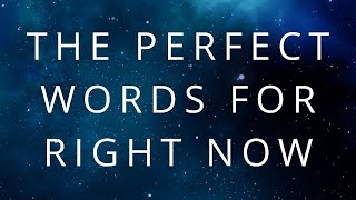 Law of Attraction | The Perfect Words For Right Now