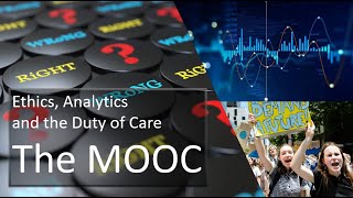 Ethics, Analytics and the Duty of Care: The MOOC: The Intro