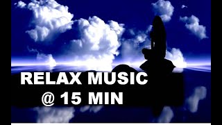 Relaxation for 15 min | soothing relaxation music | free up your mind |be happy & stress free