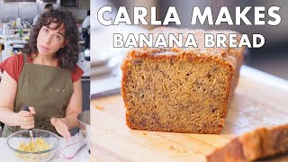 Carla Makes Banana Bread | From the Test Kitchen | Bon Appétit